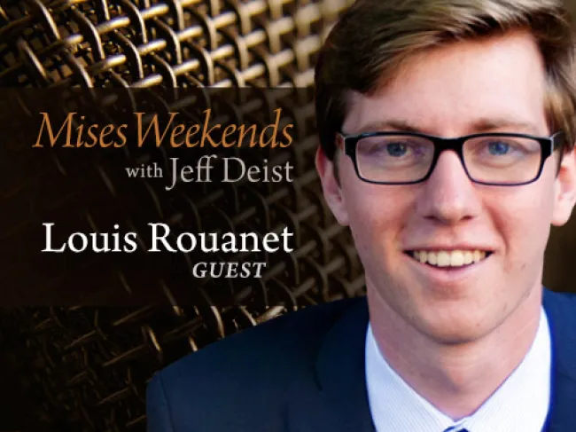 Louis Rouanet on Mises Weekends